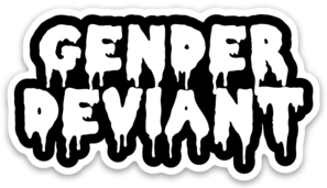 Gender Deviant Vinyl Sticker