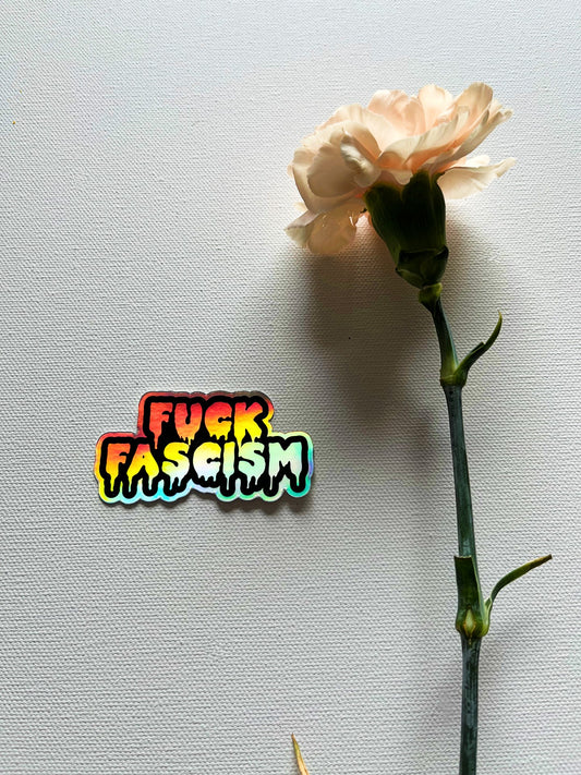 Holographic Fuck Fascism Vinyl Sticker