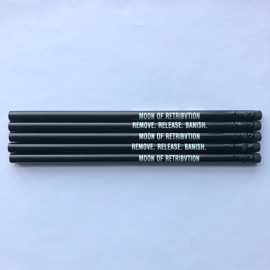 Remove. Release. Banish. Pencil set of five