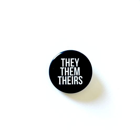 They Them Theirs Pronoun 1.25" Button